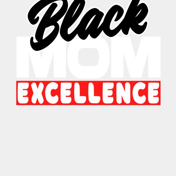 Black Mom Excellence Thumbnail