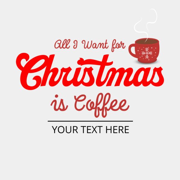 All I want for Christmas is Coffee Thumbnail